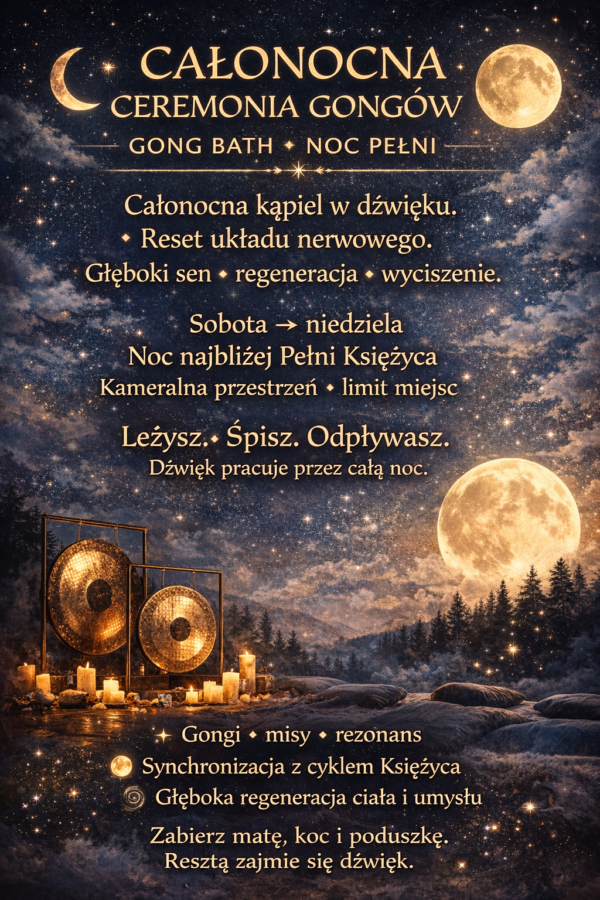 Całonocna Ceremonia Gongów – nocne doświadczenie dźwięku, relaksu i głębokiej regeneracji