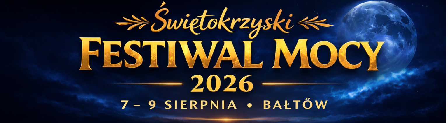 Świętokrzyski Festiwal Mocy 2026 - Bałtów - Sabat Czarownic